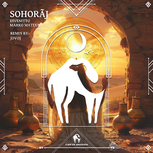 Divenitto, Marko Mateus - Sohorãj (Jovoj Remix) [Cafe De Anatolia]