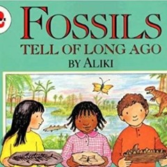 [DOWNLOAD] ⚡️ (PDF) Fossils Tell of Long Ago (Let's-Read-and-Find-Out Science 2) Full Books