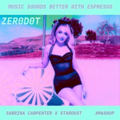 Music Sounds Better With Espresso - Sabrina Carpenter x Stardust #MashUp
