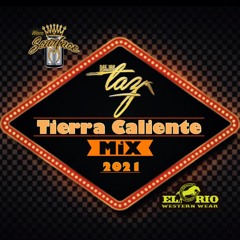 Dj Taz - Tierra Caliente Mix 2021