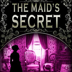 [Download] KINDLE ☑️ The Maid’s Secret: A Victorian Murder Mystery (Penny Green Serie