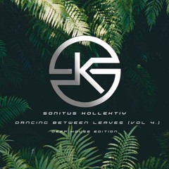 Organic House Podcast #4 | Dancing Between Leaves  | Deep House Edition