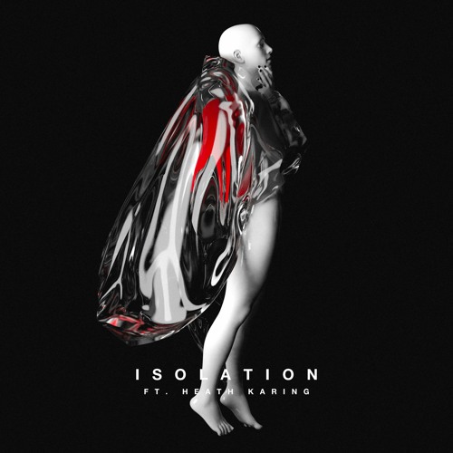 ISOLATION (feat. Heath Karing)