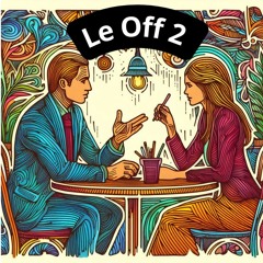 EP2 - Le OFF