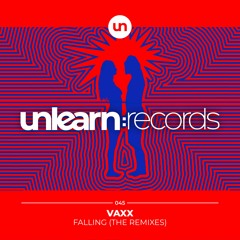 Vaxx - Falling (BRIO Extended Remix) [UNLEARN]