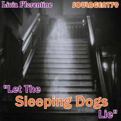 Livia Florentine & Soulagent79 - Let The Sleeping Dogs Lie
