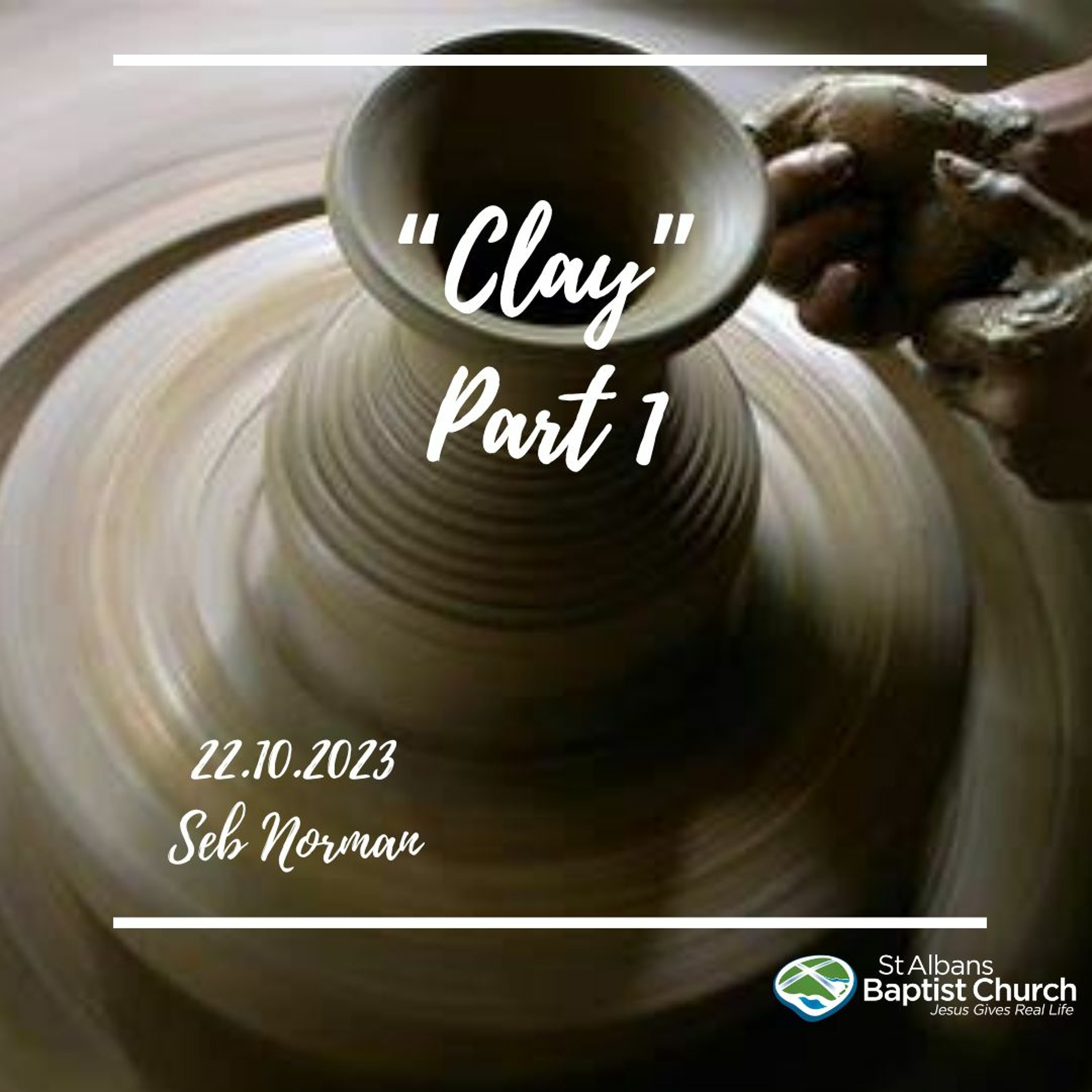 22.10.2023 - Clay Pt1 - Seb Norman episode artwork