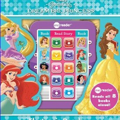 [R.E.A.D P.D.F] 🌟 Disney Princess Ariel, Rapunzel, Belle, and More!- Dream Big Princess Me Reader