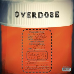Overdose Ft SteezoThePlotter