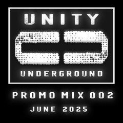 Unity Underground Promo Mix June 25