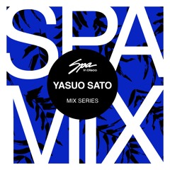 Spa In Disco - Artist 107 - YASUO SATO - Mix series