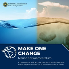 Make One Change Podcast -- Marine Environmentalism
