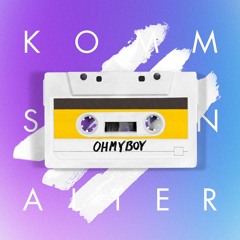 OHMYBOY's „Oh What A Mix!“ - DJ Set #012 (Komm Schon Alter Festival, Amsterdam - Closing)