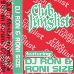 DJ Ron & Roni Size - Club Junglist - 11th February 1995