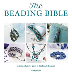 [Download] EBOOK 📄 The Beading Bible: The essential guide to beads and beading techn