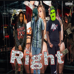 Right (feat. NLE Kari & Baxkstreetbuda)
