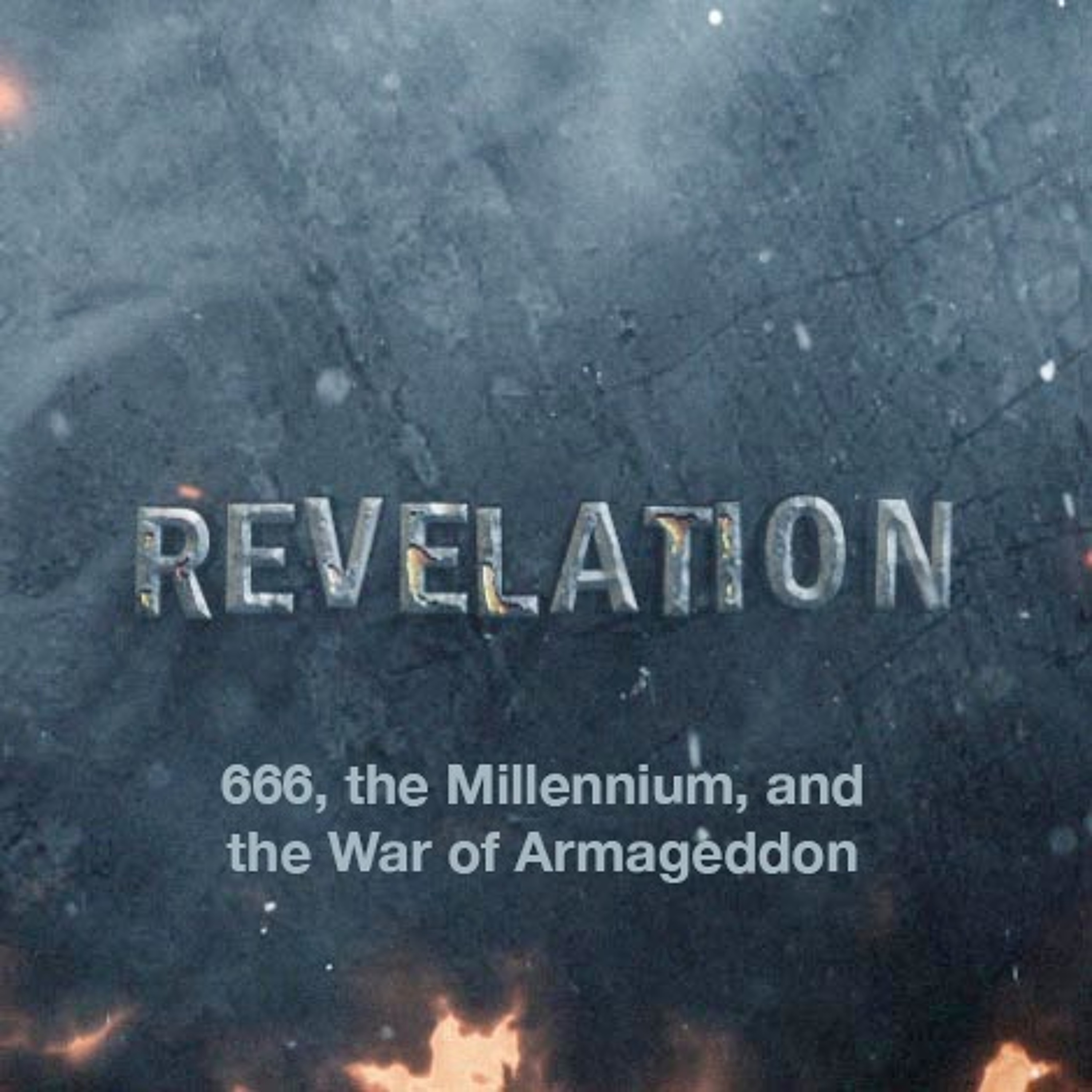Revelation - 666, the Millennium, and the War of Armageddon episode artwork