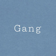 Gang (prod. Blizzard)