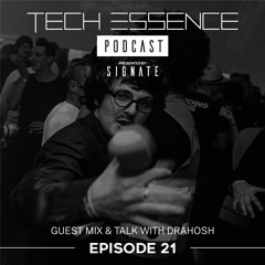 Tech Essence - Episode #21 (Guestmix & Talk With Drahosh)