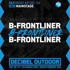 B-Frontliner | Decibel outdoor 2024 | Mainstage | Saturday