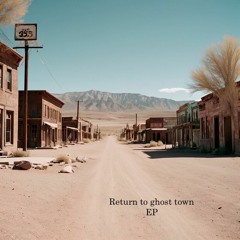 Return To Ghost Town