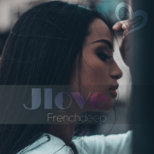 Frenchdeep - Jlove
