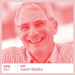 247. Aaron Betsky