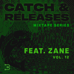 Catch & Releases, Vol. 12 | Zane
