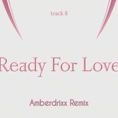 Blackpink - Ready For Love (Amberdrixx Extended Remix)