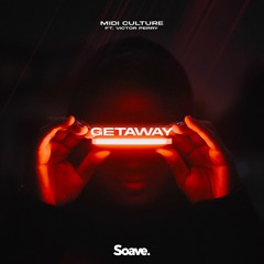 Midi Culture & Victor Perry - Getaway