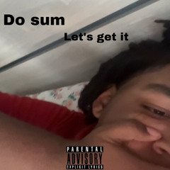 do sum / lets get it