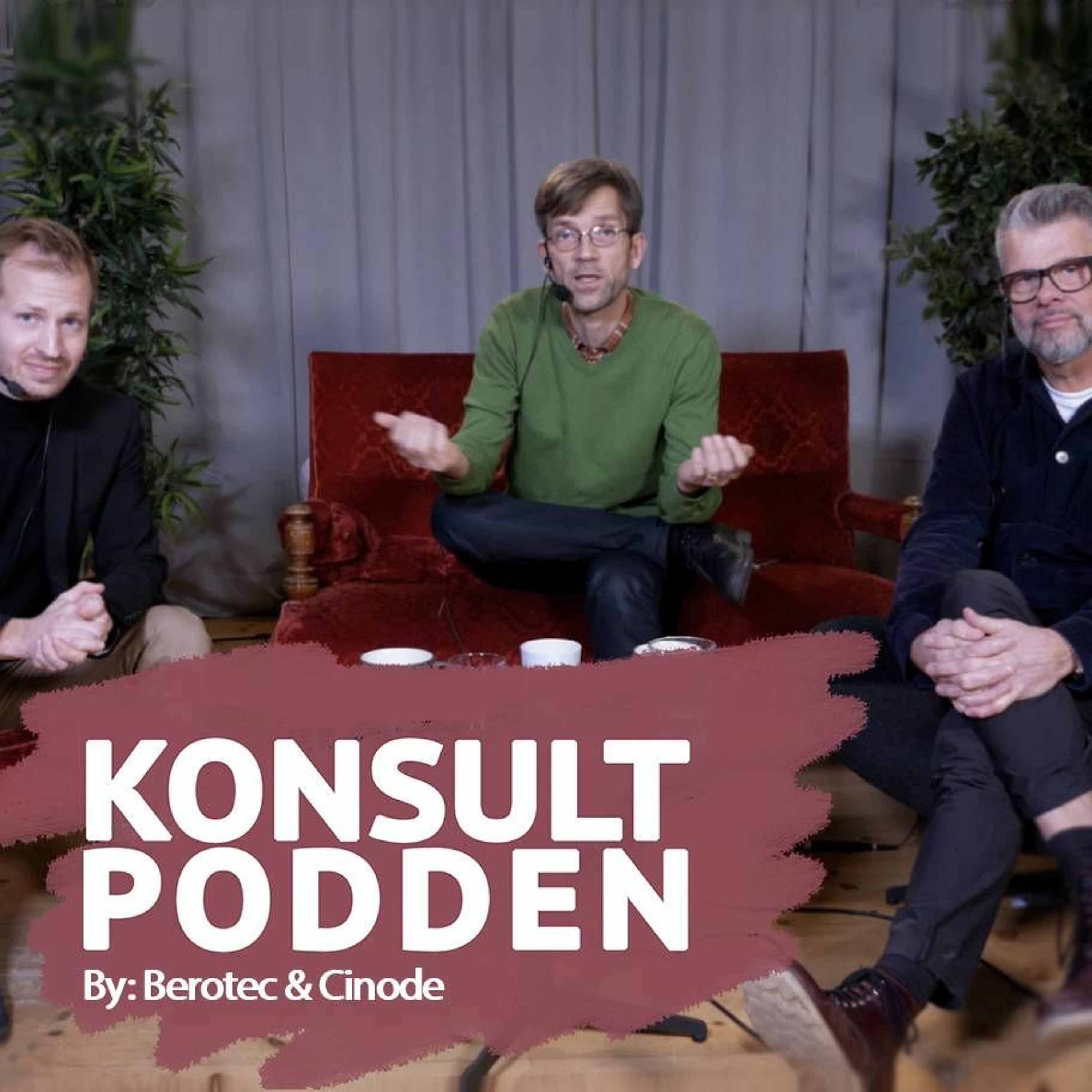 Konsultpodden by Berotec & Cinode