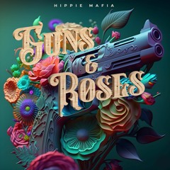 Hippie Mafia - Guns & Roses [Madabeats Records]
