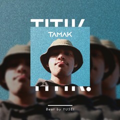 Tamaka - Titik (prod.Yusei)