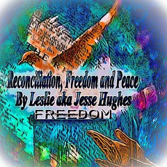 Reconciliation, Freedom And Peace Song Version