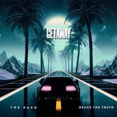 Getaway feat. The Pack