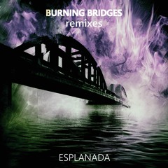 Burning Bridges (final remix)