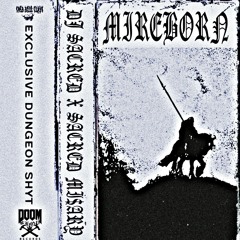 DJ SACRED X SXCRED MI$ARY -MIREBORN