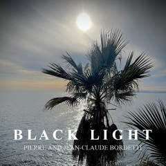 Black Light  (Feat JC Bordetti)