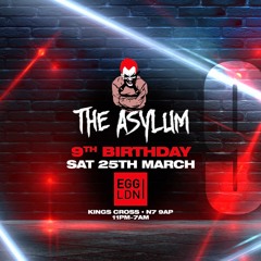 #TheAsylum LIVE SETS 25/03/23 @ Egg Ldn