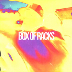 Box Of Racks (FREESTYLE)