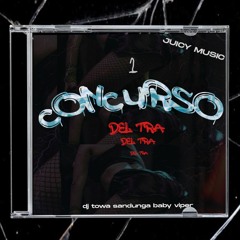 Concurso Del TRA - DJ Towa X Sandunga Baby X Viper