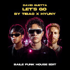 David Guetta - Let's go (TIBAO HYUNY BAILE FUNK HOUSE REMIX) {FREE DOWNLOAD}