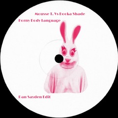 Mousse T.  Vs Booka Shade - Horny Body Language (Dan Sayden edit)