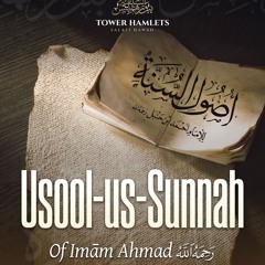 03 Usūl us-Sunnah of Imām Ahmad by Abu Ukkāshah ‘Abdul-Ḥakīm (19/09/2024)