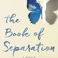 download PDF 💙 The Book Of Separation: A Memoir by  Tova Mirvis EBOOK EPUB KINDLE PD