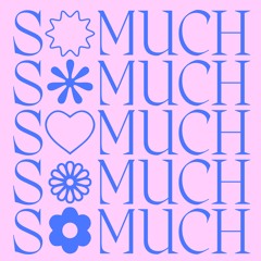 So Much So Much Vol 41 - Maddie Kitching