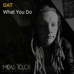OaT - What You Do [FREE DOWNLOAD]