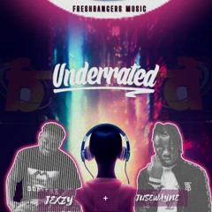 Underrated (feat. Jexzy & Jusewayne Oteny)