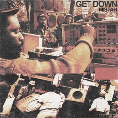 Mistah - Get Down (BGN027)
